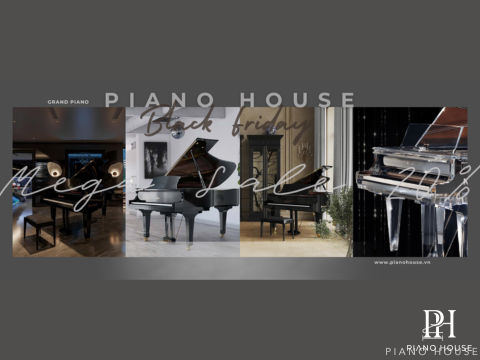 [Siêu Sale 20%] Black Friday - PIANO HOUSE
